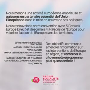 suite infographie : Nous menons une activité européenne ambitieuse et agissons en partenaire essentiel de l'Union européenne dans la mise en oeuvre de ses politiques. Nous renouvelons notre convention avec 5 centres Europe Direct et désormais 4 maisons de l'Europe pour valoriser l'action de l'Europe dans les territoires. Des objectifs communs : améliorer l'information sur les interventions de l'Europe en région et renforcer la citoyenneté européenne plus qu'essentielle. 