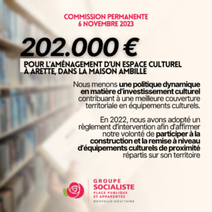 Infographie : 202.000€ pour l'aménagement d'un espace culturel à Arette dans la maison Ambille. Nous menons une politique dynamique en matière d’investissement culturel contribuant à une meilleure couverture territoriale en équipements culturels. En 2022, nous avons adopté un règlement d’intervention afin d’affirmer notre volonté de participer à la construction et la remise à niveau d’équipements culturels de proximité répartis sur son territoire 