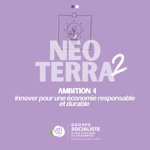 Infographie 1/2 ambition 4 : Néo Terra 2, Ambition 4 : Innover pour une économie responsable et durable